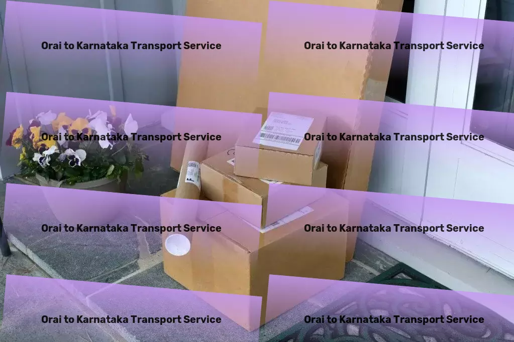 Orai to Karnataka Cargo Reliable. Efficient. Innovative. Your choice for logistics in India. - Heavy parcel shipping